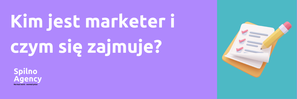 Kim jest marketer i czym się zajmuje?