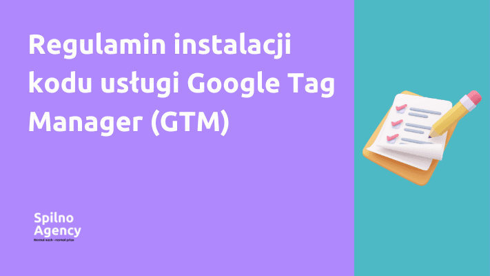 Regulamin instalacji kodu usługi Google Tag Manager (GTM)